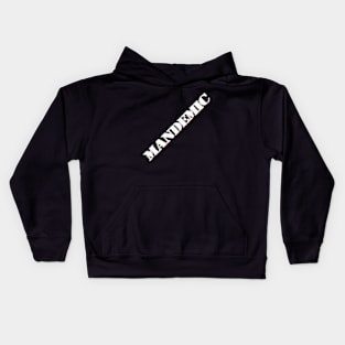 MANDEMIC Kids Hoodie